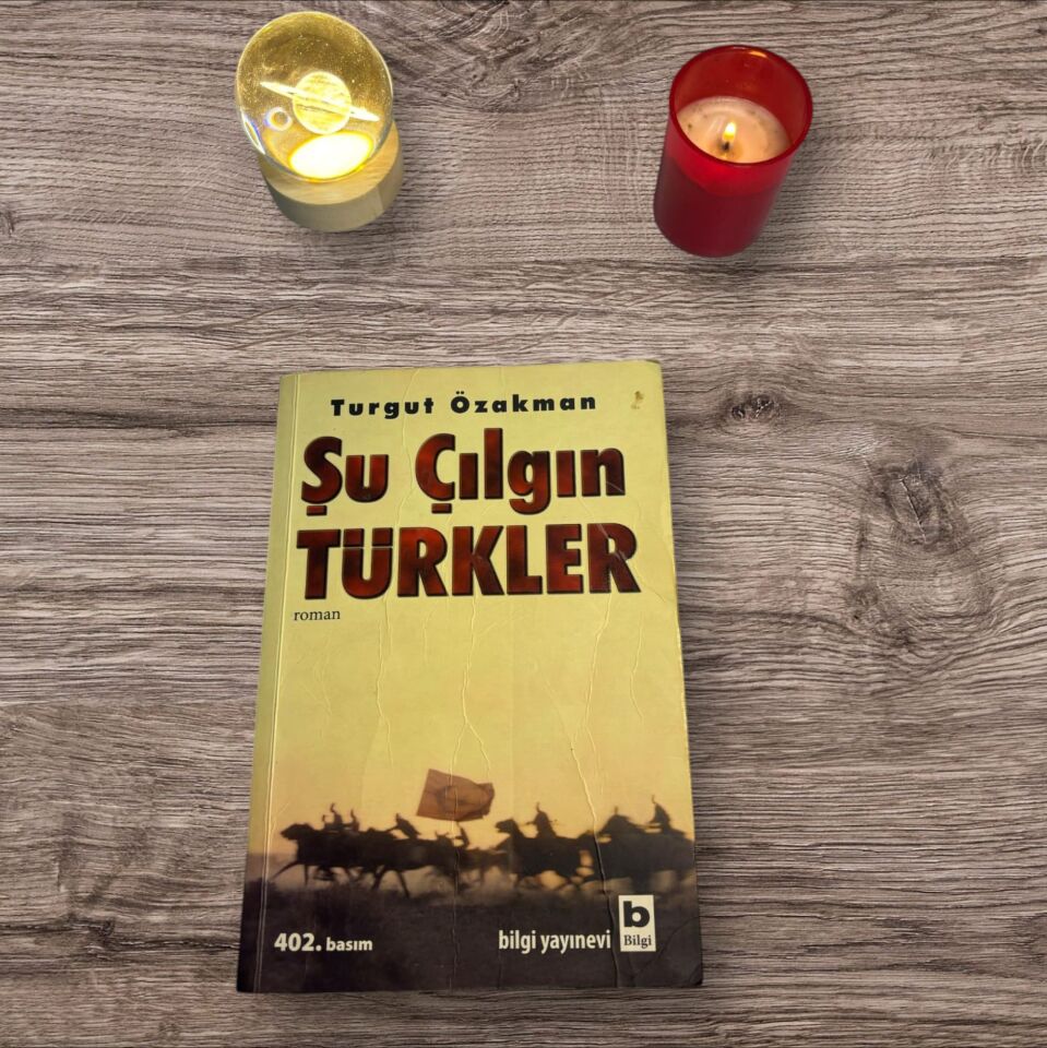 Şu Çılgın Türkler - Turgut Özakman